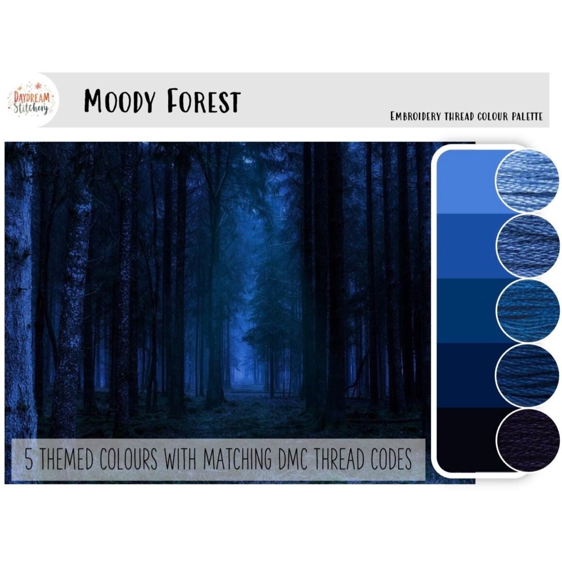 A dark, moody forest at night in blue tones appears beside five embroidery thread swatches in varying blues with DMC codes. Text: “Moody Forest - embroidery thread colour palette” and “5 themed colours with matching DMC codes.”.