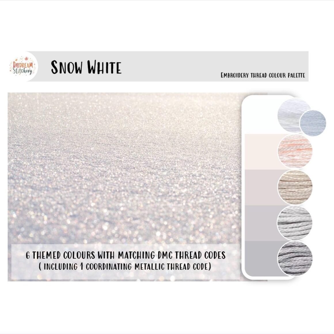 Snow White - embroidery thread colour palette features six soft, neutral, and metallic shades with matching DMC codes. The background has a sparkling, snow-like texture for a winter-inspired look.