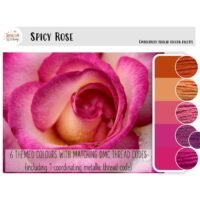 A close-up of a vibrant pink rose appears next to six embroidery thread swatches in shades from deep red to gold. The image is titled "Spicy Rose - embroidery thread colour palette" and includes themed thread codes.