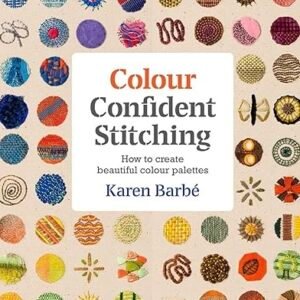 The cover of Colour Basics for Makers by Lee Monroe displays colourful stitched circles in different patterns on a beige fabric, with the title and subtitle centred inside a white box.