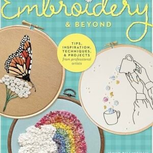 Book cover for Creative Embroidery & Beyond featuring three embroidery hoops with stitched designs: a butterfly on flowers, a rainbow, and a cup pouring flowers. Text highlights tips, inspiration, techniques, and projects.