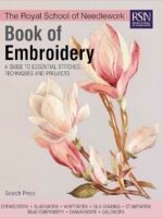 Cover of Book of Embroidery featuring realistic embroidered magnolia flowers, with text about essential stitches, techniques, and projects. The Royal School of Needlework and Search Press logos are present.