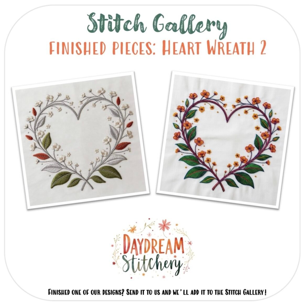 Two heart-shaped floral wreaths, finished from the "Heart Wreath 2: Hand embroidery pattern," are displayed side by side. Text above says “Stitch Gallery Finished Pieces: Heart Wreath 2.” The “Daydream Stitchery” logo appears below.
