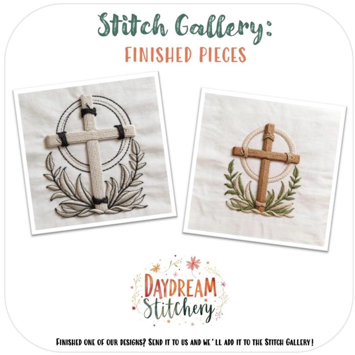 Two embroidered crosses with leafy details are stitched on white fabric using the Holy Cross 1 hand embroidery pattern. The image says "Stitch Gallery: Finished Pieces" with the Daydream Stitchery logo inviting you to share your finished work.