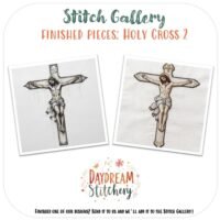 Two embroidered images of Jesus on the cross are shown side by side, featuring the Holy Cross 1: Hand embroidery pattern. The text reads Stitch Gallery: Finished Pieces: Holy Cross 1 and Daydream Stitchery at the bottom.