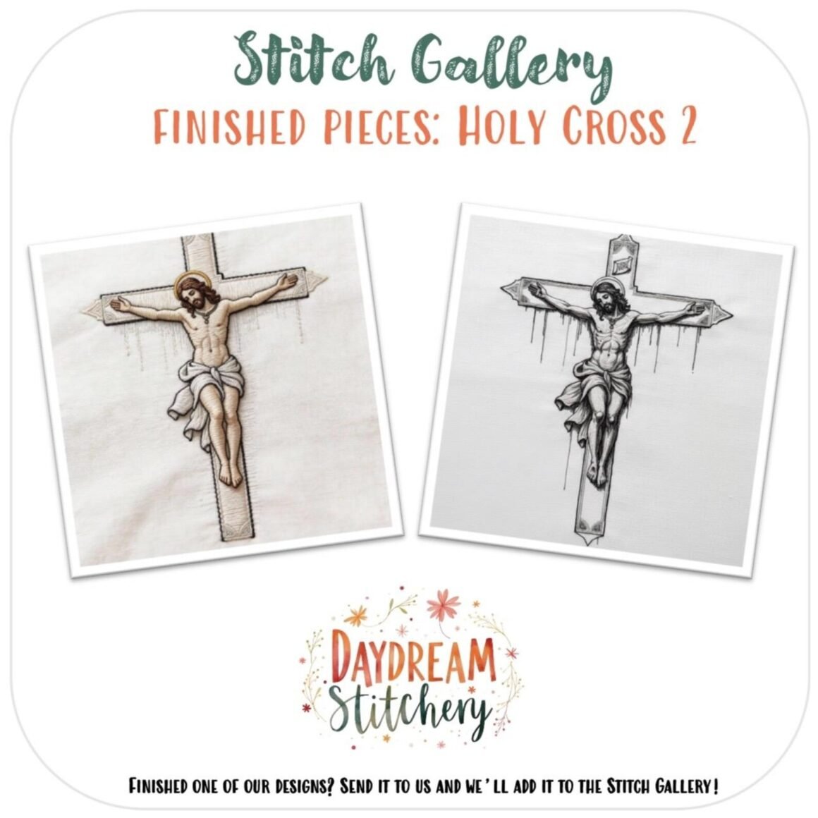 Two embroidered crucifix designs of Jesus on the cross are displayed side by side, featuring the Holy Cross 1: Hand embroidery pattern (Copy) by Daydream Stitchery, under the heading Stitch Gallery: Finished Pieces.