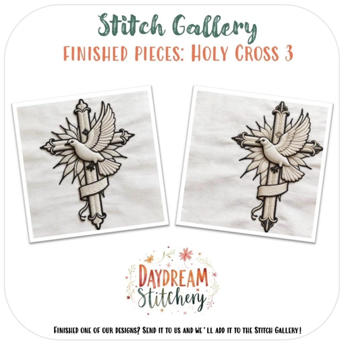 Embroidered dove flying before a decorative cross on white fabric, shown from two angles. Features the Holy Cross 3: Hand embroidery pattern. Text reads Stitch Gallery Finished Pieces: Holy Cross 3 and Daydream Stitchery.