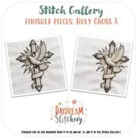 Embroidered dove flying before a decorative cross on white fabric, shown from two angles. Features the Holy Cross 3: Hand embroidery pattern. Text reads Stitch Gallery Finished Pieces: Holy Cross 3 and Daydream Stitchery.