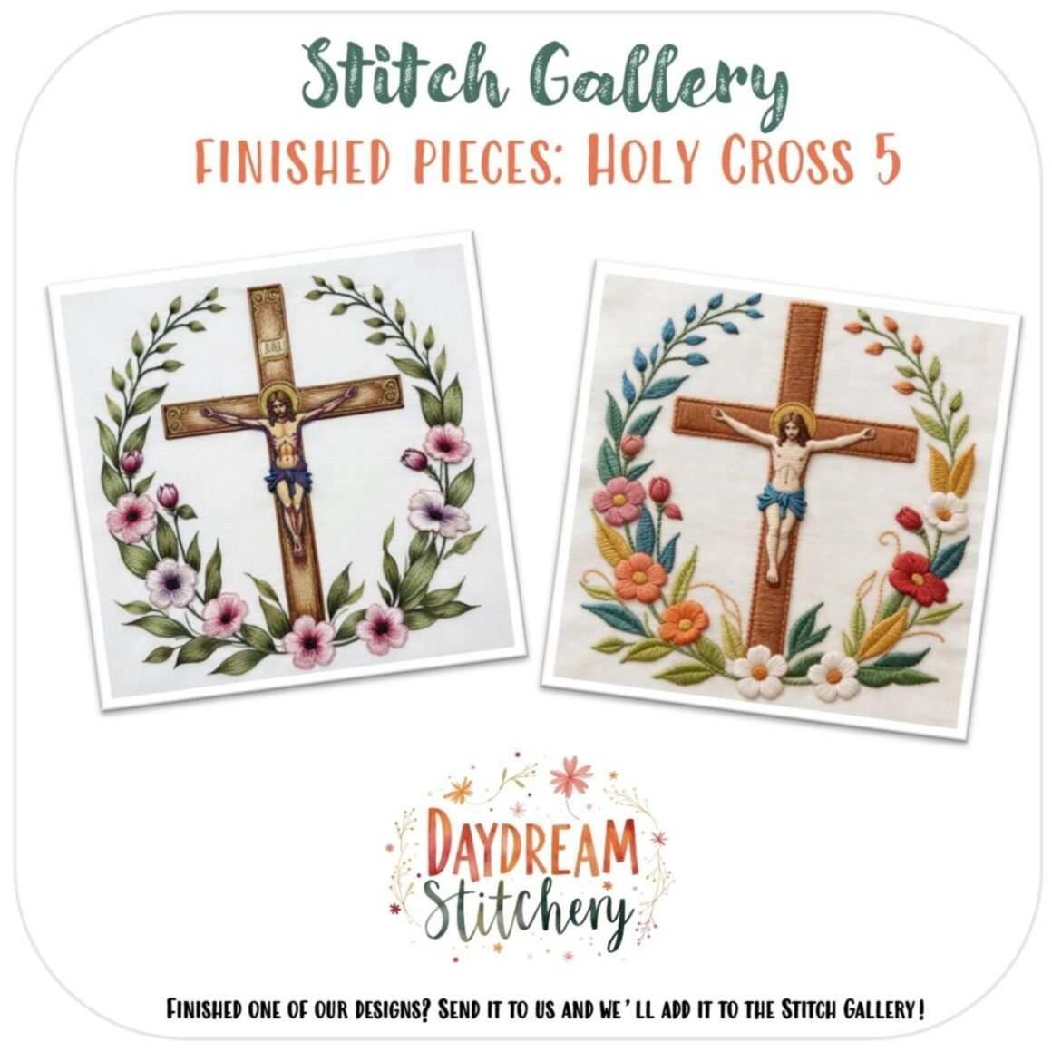 Two embroidered pieces show a crucifix with Jesus amid floral wreaths. Above is "Stitch Gallery." Finished Pieces: Holy Cross 5, made with our Holy Cross 5: Hand embroidery pattern. The Daydream Stitchery logo appears below.