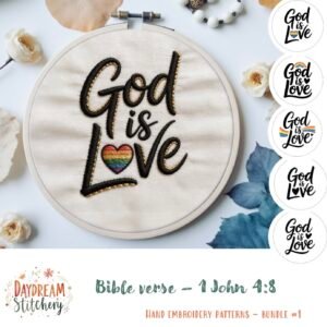 An embroidery hoop features “God is Love” with a rainbow heart; four smaller hoops are beside it. Below: 1 John 4:8 Bible verse and ‘Love like Jesus’. Product: ‘God is Love’: Hand embroidery patterns – Bundle No. 1.