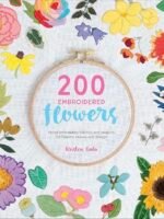 A book cover with vibrant embroidered flowers encircling a hoop. Inside, the text reads: 200 Embroidered Flowers, by Kristen Gula—featuring hand embroidery stitches and projects for flowers, leaves, and foliage.