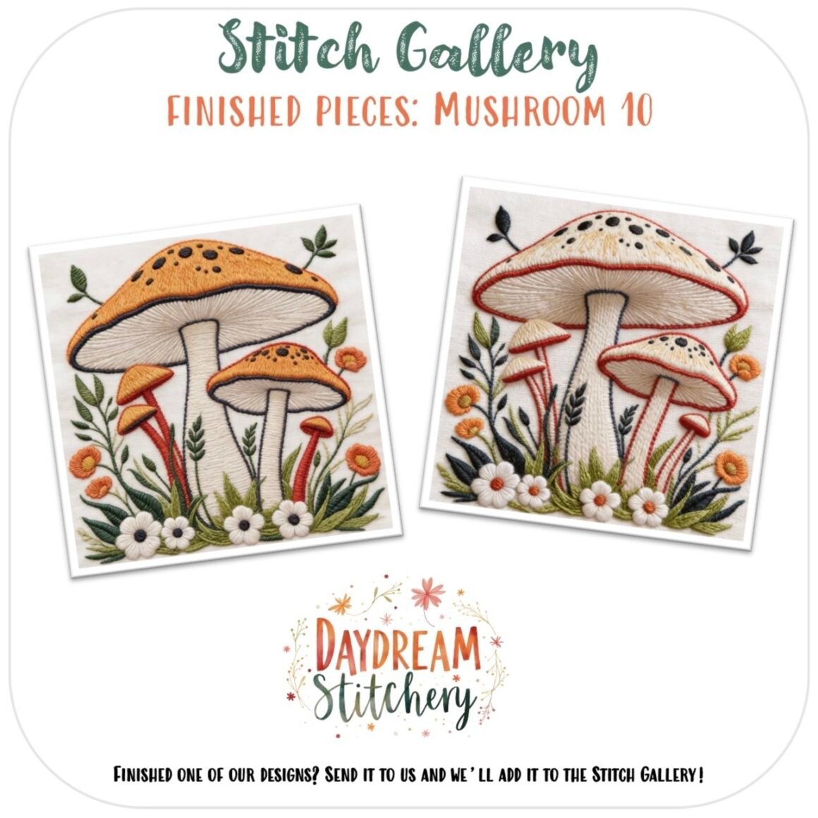The Mushroom 10: Hand embroidery pattern features two designs with three large orange mushrooms, white stems, orange and white flowers, and green leaves on a white background with “Daydream Stitchery” branding.