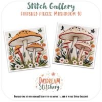 The Mushroom 10: Hand embroidery pattern features two designs with three large orange mushrooms, white stems, orange and white flowers, and green leaves on a white background with “Daydream Stitchery” branding.