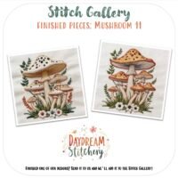 Two embroidered artworks using the Mushroom 11: Hand embroidery pattern, featuring beige mushrooms with red spots, green leaves, and white flowers. Text: Stitch Gallery, Finished Pieces: Mushroom 11, Daydream Stitchery.