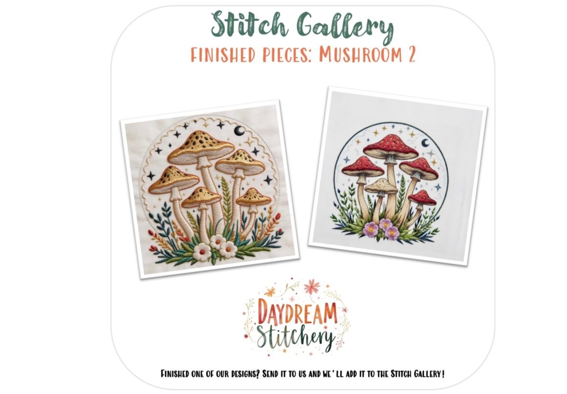 Two embroidery pieces with clusters of mushrooms, flowers, and leaves from the "Mushroom 2: PDF hand embroidery pattern," displayed side by side. Text: Stitch Gallery: Finished Pieces: Mushroom 2. Daydream Stitchery.