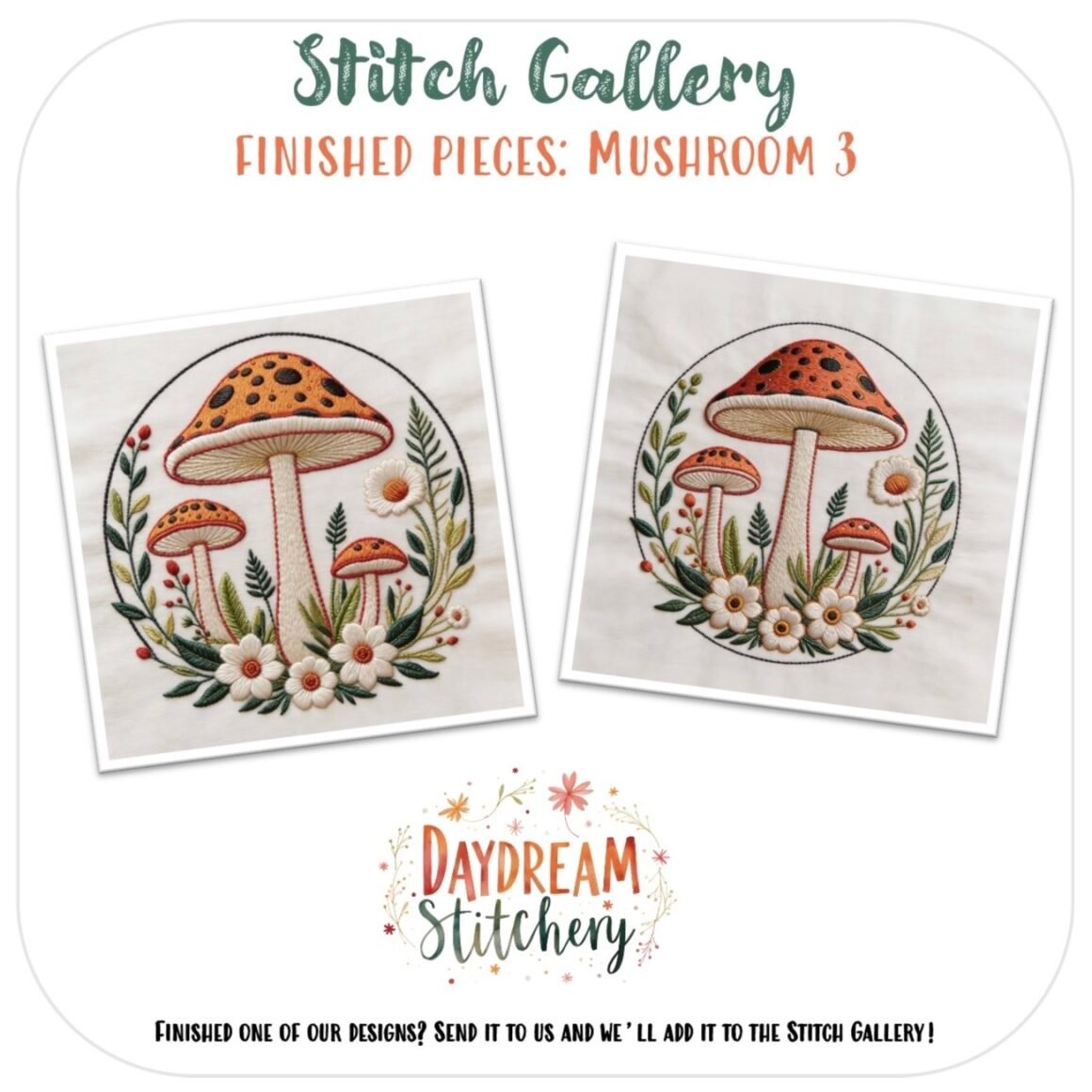 Two photos show embroidered art from the Mushroom 2a: PDF hand embroidery pattern, with three orange mushrooms, flowers, and green leaves in a circular frame. "Stitch Gallery Finished Pieces: Mushroom 2a" appears above, with the “Daydream Stitchery” logo below.