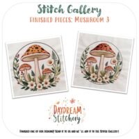 Two photos show embroidered art from the Mushroom 2a: PDF hand embroidery pattern, with three orange mushrooms, flowers, and green leaves in a circular frame. "Stitch Gallery Finished Pieces: Mushroom 2a" appears above, with the “Daydream Stitchery” logo below.