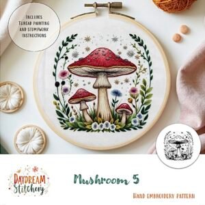 An embroidery hoop features vibrant mushrooms with flowers and leaves. Text reads: Mushroom 5a: Hand embroidery pattern. Circular labels include thread painting and stumpwork instructions.