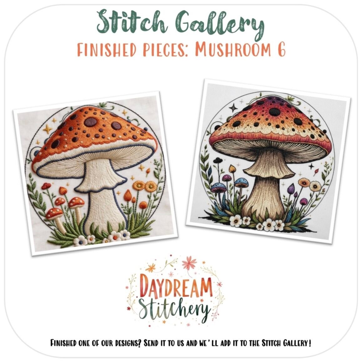 Two cross-stitch designs of an orange mushroom with white spots, inspired by "Mushroom 6: PDF hand embroidery pattern," are shown side by side amid grass and flowers. Text: Stitch Gallery: Finished Pieces: Mushroom 6 and Daydream Stitchery.