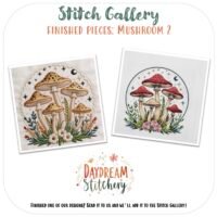 Two finished Mushroom 7 hand embroidery pattern pieces are shown with floral and leafy details. The text reads Stitch Gallery, Finished Pieces: Mushroom 7, Daydream Stitchery. Invitation to submit finished designs is included.