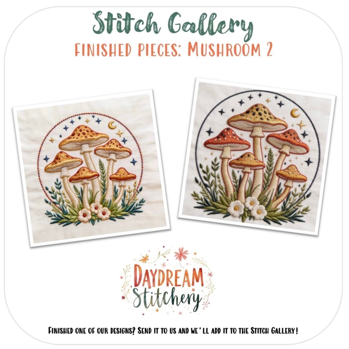 Two embroidered squares show mushrooms, flowers, and foliage in a circular border with stars and a crescent moon. Text: Stitch Gallery and Finished Pieces: Mushroom 7 by Daydream Stitchery—an inspiring hand embroidery pattern.