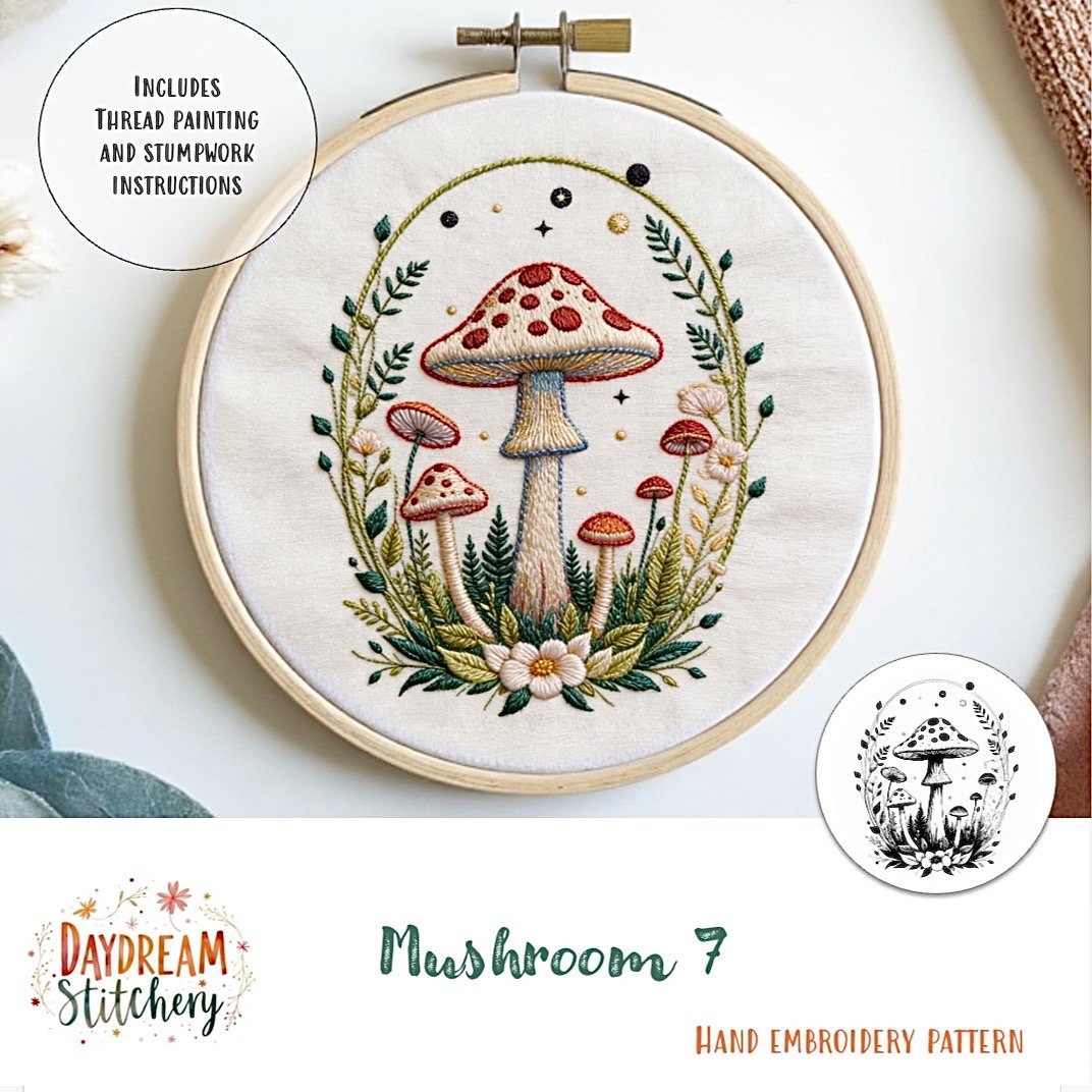 The Mushroom 7: Hand embroidery pattern features red-capped mushrooms, ferns, and stars in a detailed design. The pattern includes instructions for thread painting and stumpwork.