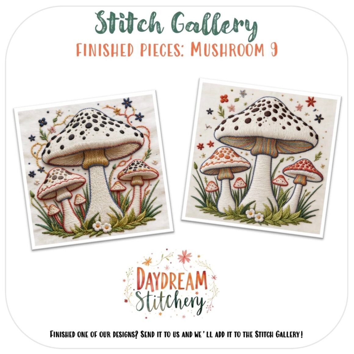 Show off your love for hand embroidery with Mushroom 9a: Hand Embroidery Pattern—this square design features large, detailed mushrooms surrounded by smaller fungi, grass, and flowers. Text: Stitch Gallery, Finished Pieces: Mushroom 9, Daydream Stitchery.