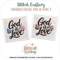 Two hand-embroidered cloths read “God is Love”—one with blue and pink wings, one with a rainbow. Featuring Stitch Gallery and Daydream Stitchery; inspired by the ‘God is Love’: Hand embroidery patterns.