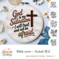 ‘God is my salvation’: Five hand embroidery patterns includes a hoop with "God is my salvation—I will trust and not be afraid," plus a cross, floral accents, and four smaller ‘We walk by sight’ designs displayed on the right.