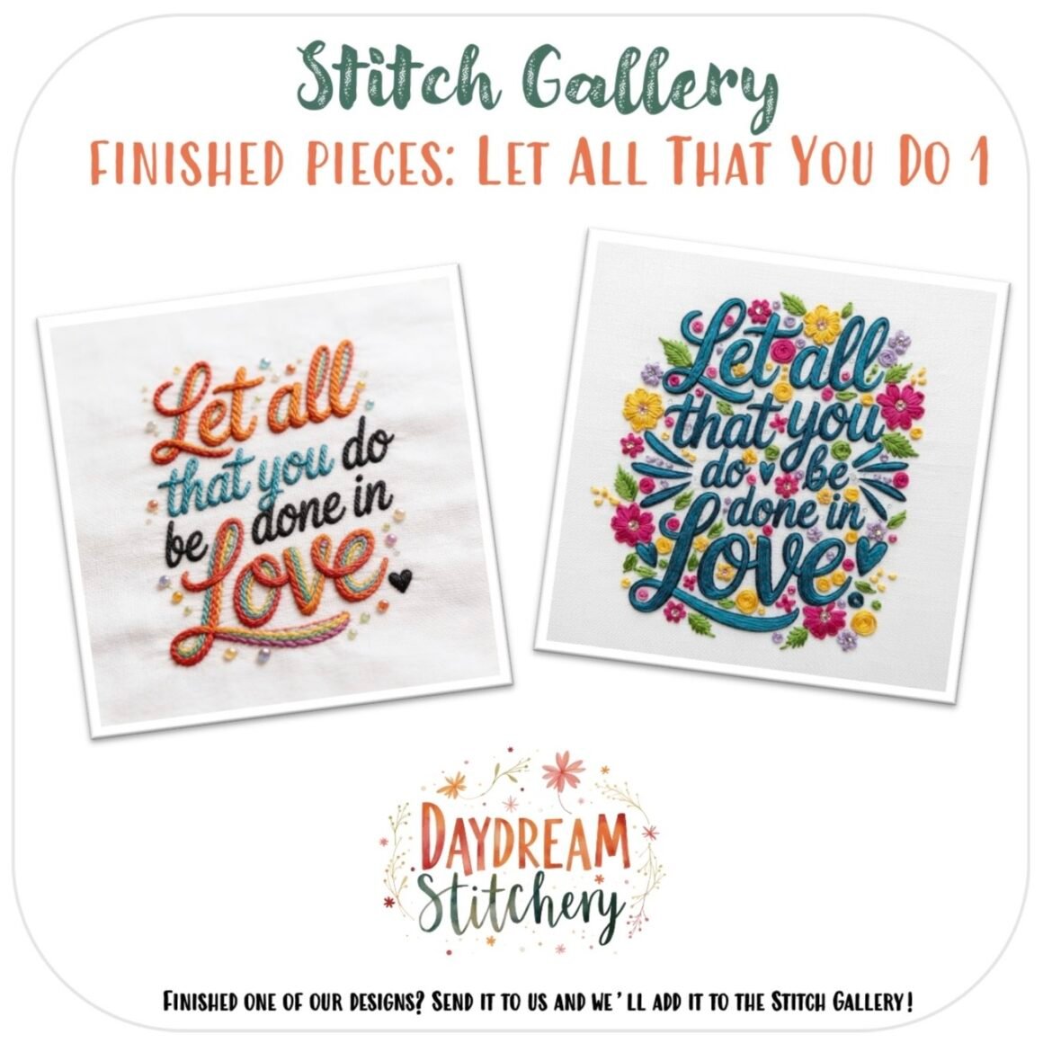 Two ‘Let all that you do’: Hand embroidery patterns are shown—one in orange and blue thread, the other colourful with floral accents. Both feature the phrase “Let all that you do be done in love” on a white background.