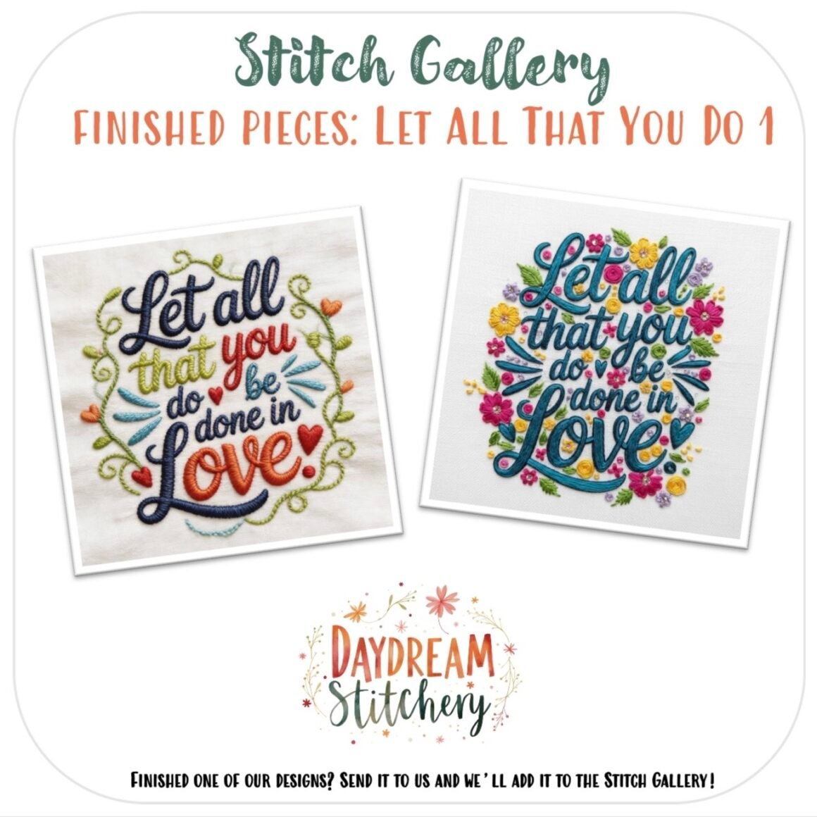 Two embroidered designs with “Let all that you do be done in love” and colourful flowers. From ‘Let all that you do’: Hand embroidery patterns by Daydream Stitchery, featuring the 'Love like Jesus' pattern and logo below.