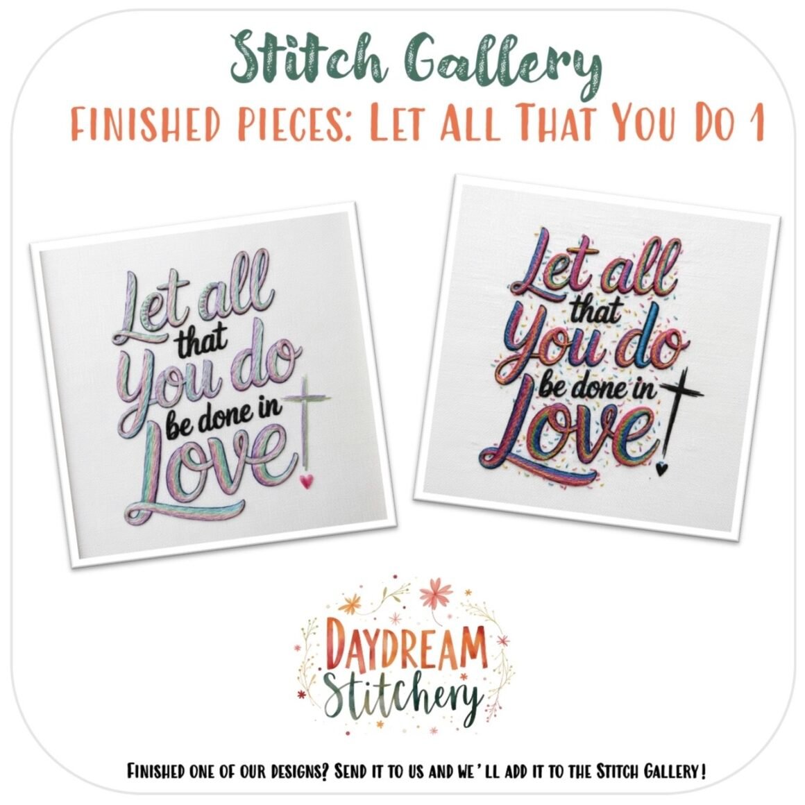 Two embroidery pieces with "Let all that you do be done in love" in colourful script are shown on white. Stitch Gallery and Daydream Stitchery present the ‘Let all that you do’: Hand embroidery patterns.