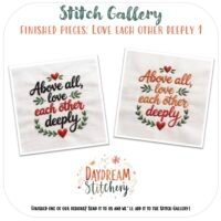 Two embroidered cloths read "Above all, love each other deeply" in colourful thread with leaves and a red heart, featured as finished pieces in the Stitch Gallery by Daydream Stitchery. Inspired by the ‘Love each other deeply’ hand embroidery patterns.