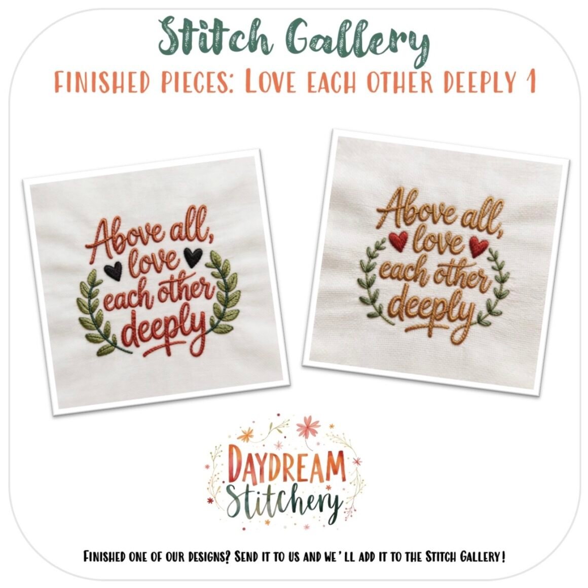 Two "Love each other deeply" hand embroidery patterns with leaves and hearts. Stitch Gallery: Finished pieces from ‘Love each other deeply’: Hand embroidery patterns, plus Daydream Stitchery logo and ‘Love like Jesus’ inspiration.