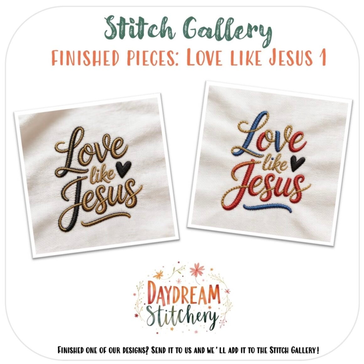 The ‘Love like Jesus’ 1 set offers five hand embroidery patterns with heart accents in various colours. Each design features the phrase ‘Love like Jesus’ in decorative script, with Stitch Gallery and Daydream Stitchery logos included.