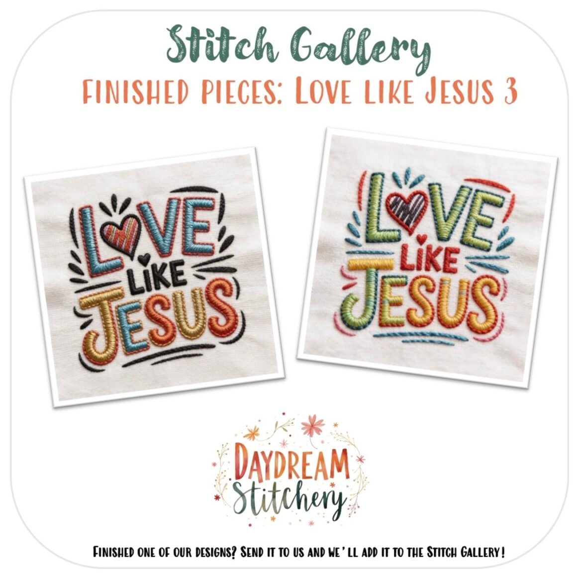 Two embroidered designs read "Love Like Jesus" in colourful letters on white fabric. Above: Stitch Gallery: Finished pieces: Love Like Jesus 3, featuring the ‘Love like Jesus’: Five hand embroidery patterns. Daydream Stitchery logo below.