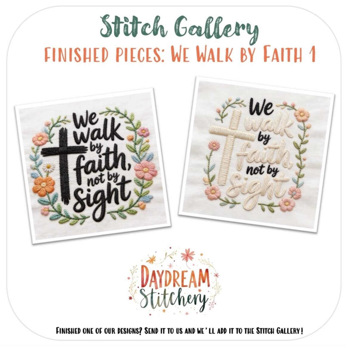 Two embroidered pieces with floral borders and the phrase "We walk by faith, not by sight" in various colours, each featuring a cross. The designs match the style of ‘Let all that you do’: Five hand embroidery patterns.